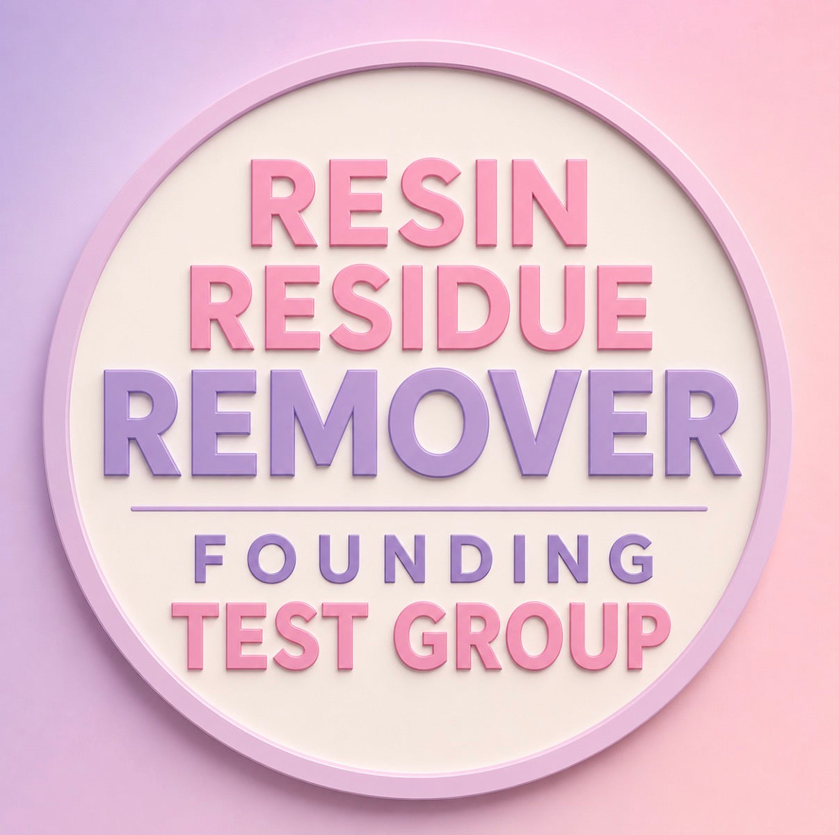 Founding Test Group – Resin Residue Remover (Pre-Order)