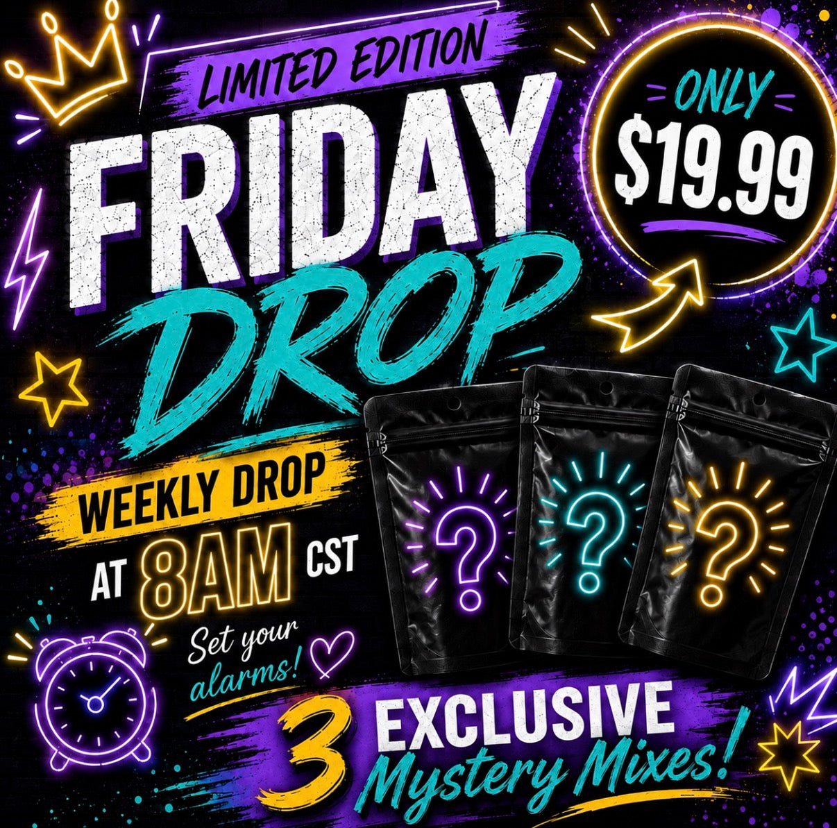 Limited Edition Friday Drop - 8/21
