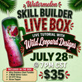 Watermelon Skill Builder Live Box - Drops 7/1