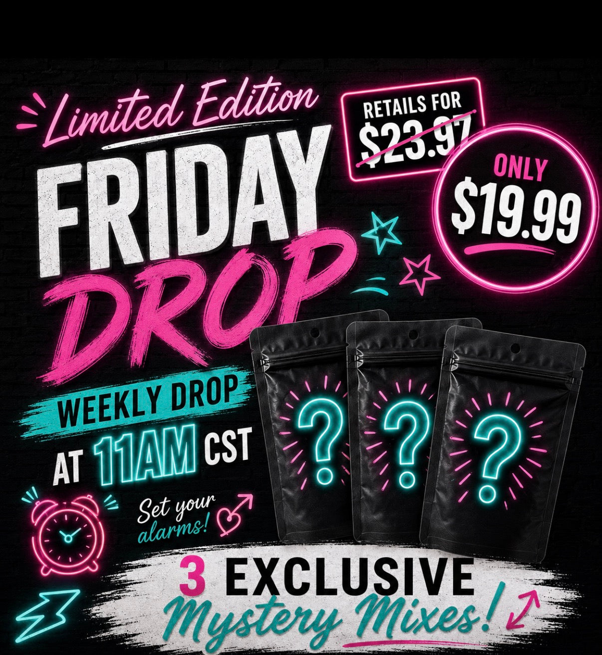 Limited Edition Friday Drop - 7/31
