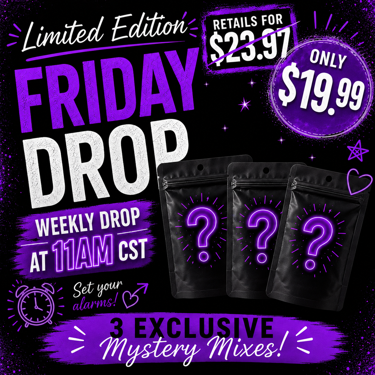 Limited Edition Friday Drop - 6/5