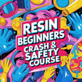 Resin Beginner’s Crash Course (Digital Download)